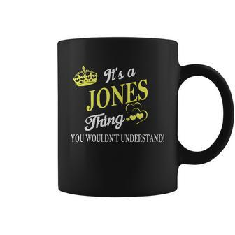 Jones Shirts - Its A Jones Thing You Wouldnt Understand Name Shirts Coffee Mug - Thegiftio UK