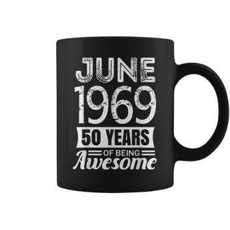 June 1969 50 Years Of Being Awesome 50Th Birthday Coffee Mug | Mazezy