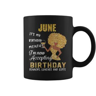 June Its My Birthday Month Women Mom Wife Gift For Womens Coffee Mug | Mazezy