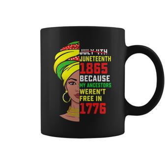 Junenth Black Women Because My Ancestor Werent Free 1776 Coffee Mug - Seseable