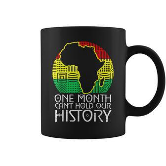 Junenth One Month Cant Hold Our History Black History Coffee Mug - Seseable