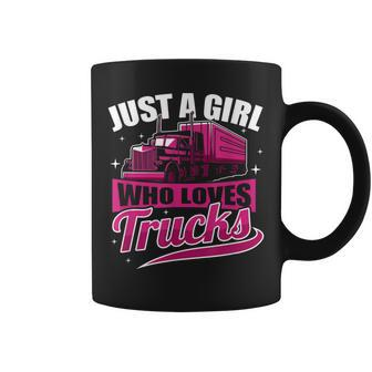 Just A Girl Who Loves Trucks Proud Trucker Girl Coffee Mug - Seseable