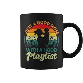 Just A Good Mom With A Hood Playlist For Lovers Mothers Day Coffee Mug | Mazezy