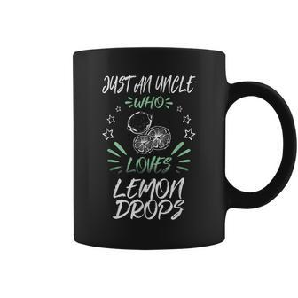 Just An Uncle Who Loves Lemon Drops Coffee Mug | Mazezy