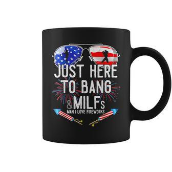 Just-Here To Bang & Milfs Man I Love Fireworks 4Th Of July Coffee Mug | Mazezy