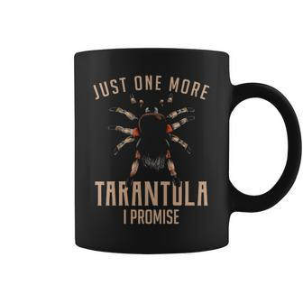 Just One More Tarantula I Promise Funny Tarantula Spider V2 Coffee Mug - Seseable