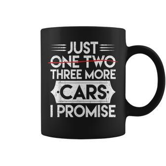 Just One Two Three More Cars I Promise Auto Engine Garage Coffee Mug | Mazezy