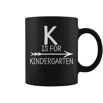 K Is For Kindergarten Tshirt Teacher Student First Day Pre-K Coffee Mug | Mazezy DE