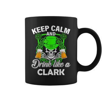 Keep Calm And Drink Like A Clark St Patricks Day Lucky Coffee Mug - Seseable