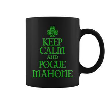 Keep Calm And Pogue Mahone Funny Irish Celtic Coffee Mug - Thegiftio UK