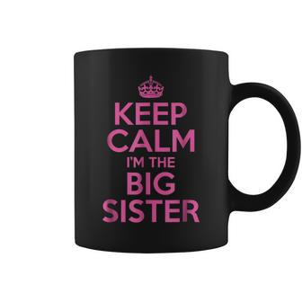 Keep Calm Im The Big Sister Pink Gift Idea T Coffee Mug | Mazezy