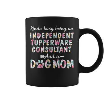 Kinda Busy Independent Tupperware Consultant And Dog Mom Coffee Mug | Mazezy
