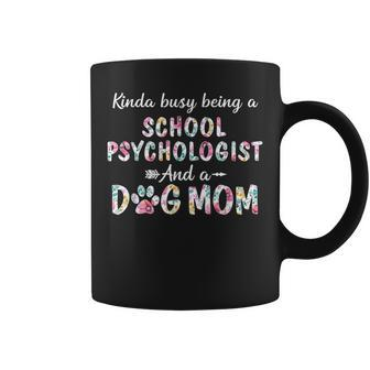 Kinda Busy School Psychologist And Dog Mom Coffee Mug | Mazezy