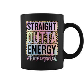 Kindergarten Straight Outta Energy Teacher Life Gifts Coffee Mug | Mazezy