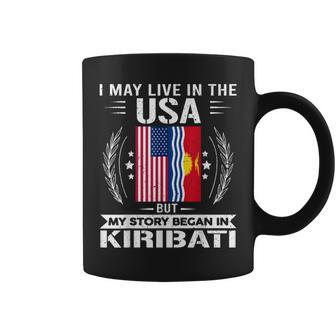 Kiribati Kiribati Usa Flags My Story Began In Kiribati Coffee Mug | Mazezy UK