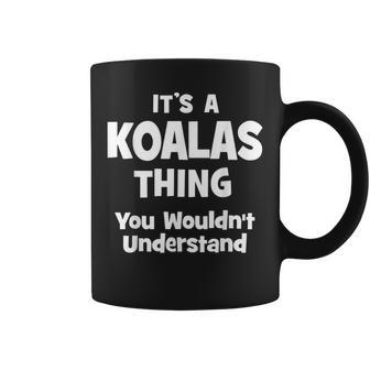 Koalas Thing College University Alumni Funny Coffee Mug - Seseable