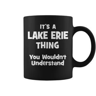 Lake Erie Thing College University Alumni Funny Coffee Mug - Seseable
