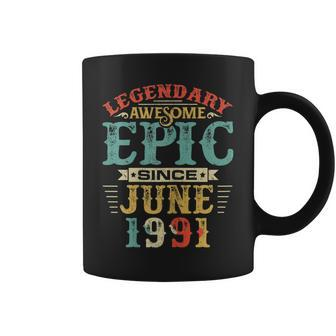 Legendary Awesome Epic Since June 1991 Birthday Gift For Womens Coffee Mug | Mazezy
