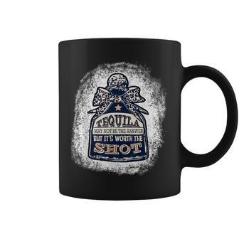 Leopard Tequila May Not Be The Answer But Its Worth A Shot Coffee Mug | Mazezy