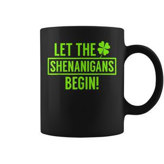 Let The Shenanigans Begin St Patricks Day St Paddys Coffee Mug - Seseable