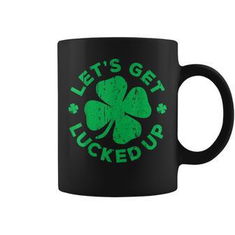 Lets Get Lucked Up Saint Patricks Day Coffee Mug | Mazezy CA
