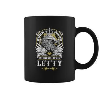 Letty Name - In Case Of Emergency My Blood Coffee Mug - Seseable