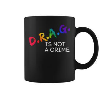 Lgbt Drag Is Not A Crime Lgbt Gay Pride Equality Drag Queen Coffee Mug - Thegiftio UK