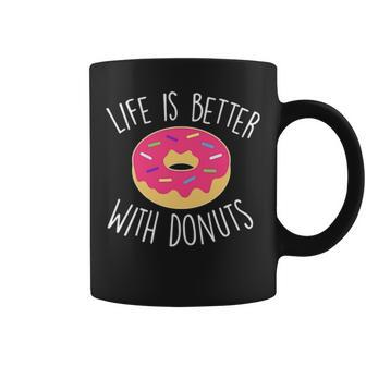 Life Is Better With Donuts Funny Coffee Lover Gift Women Mom Coffee Mug - Seseable
