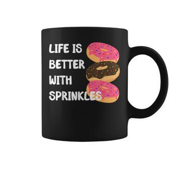 Life Is Better With Sprinkles Donut Doughnut Lover Coffee Mug | Mazezy