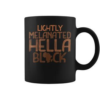 Lightly Melanated Hella Black History Melanin African Pride V2 Coffee Mug - Seseable