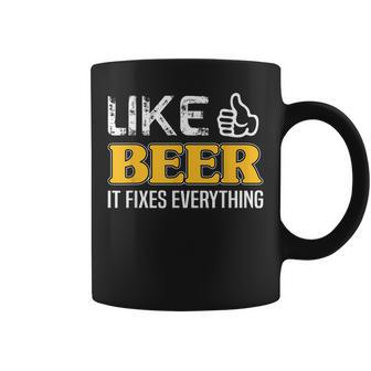 Like Beer It Fixes Everything Drunk Boozy Booze Sober Hoppy Coffee Mug - Thegiftio UK