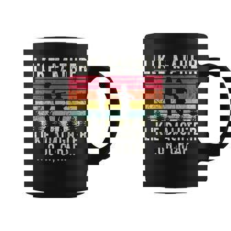 Like Father Like Daughter Oh Crap Fathers Day From Daughter Coffee Mug | Mazezy