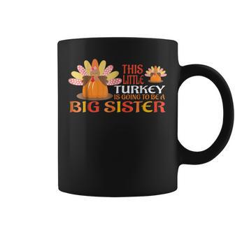 Little Turkey Big Sister Pregnancy Announcement Coffee Mug | Mazezy