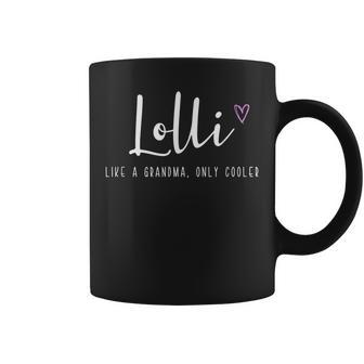 Lolli Like A Grandma Only Cooler Mothers Day Coffee Mug - Thegiftio UK