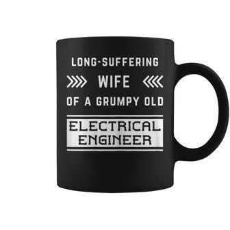 Long Suffering Wife Of A Grumpy Old Electrical Engineer Gift For Womens Coffee Mug | Mazezy