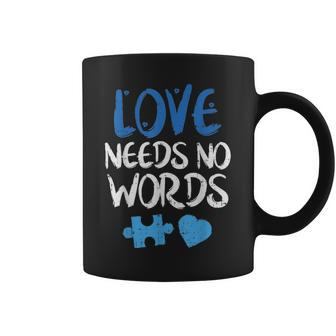 Love Needs No Words Autism Awareness Mom Dad Teacher Coffee Mug - Seseable