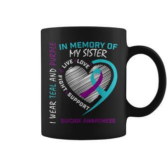 Loved One In Memory Of Sister Suicide Awareness Prevention Coffee Mug | Mazezy