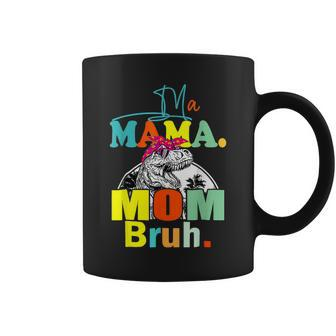 Ma Mama Mom Bruh Mamasaurus Mommy Women Mothers Day Coffee Mug - Thegiftio UK