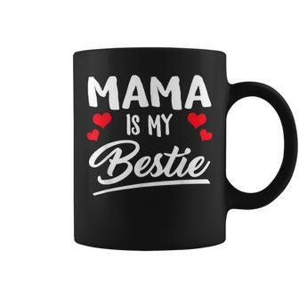 Mama Is My Bestie Best Friend Funny Bff Mom Mommy Mother Coffee Mug - Thegiftio UK
