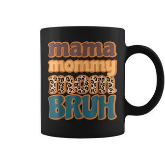 Mama Mommy Mom Bruh Leopard Happy Mothers Day Women Grandma Coffee Mug | Mazezy