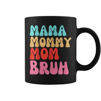 Mama Mommy Mom Bruh Mothers Day Vintage Funny Groovy Mother  Coffee Mug