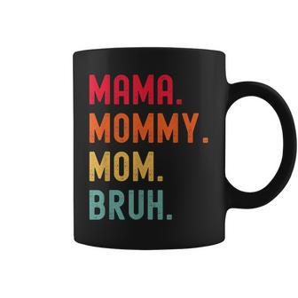 Mama Mommy Mom Bruh Mothers Day Vintage Funny Mother Coffee Mug - Seseable