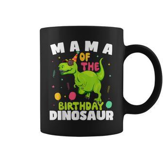 Mama Of The Birthday Dinosaur T-Rex Boy Matching Family Coffee Mug | Mazezy