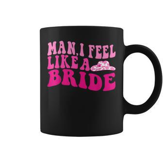 Man I Feel Like A Bride Groovy Lets Go Girls Bachelorette Coffee Mug | Mazezy