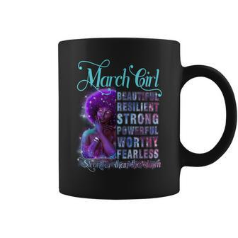 March Queen Beautiful Resilient Strong Powerful Worthy Fearless Stronger Than The Storm Coffee Mug - Seseable
