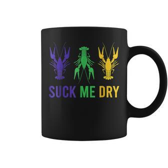 Mardi Gras Outfit Funny Suck Me Dry Crawfish Carnival Party V2 Coffee Mug - Seseable