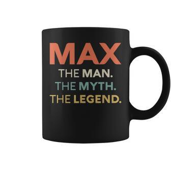 Max The Man The Myth The Legend Name Personalized Men Coffee Mug - Seseable