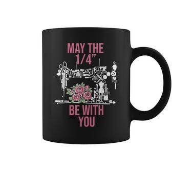 May The 14 Be With You Sewing Machine Quilting Coffee Mug | Mazezy