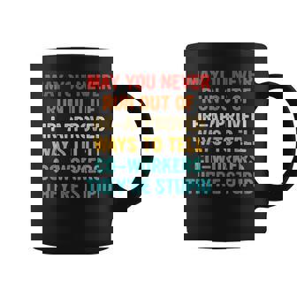 May You Never Run Out Of Hr-Approved Ways Vintage Quote Coffee Mug | Mazezy