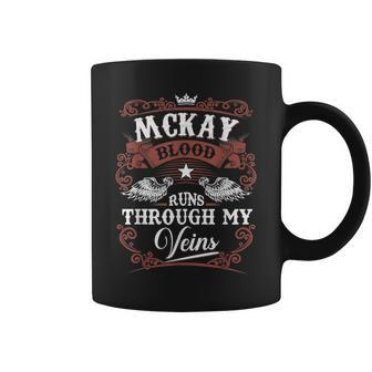 Mckay Blood Runs Through My Veins Family Name Vintage Coffee Mug - Thegiftio UK